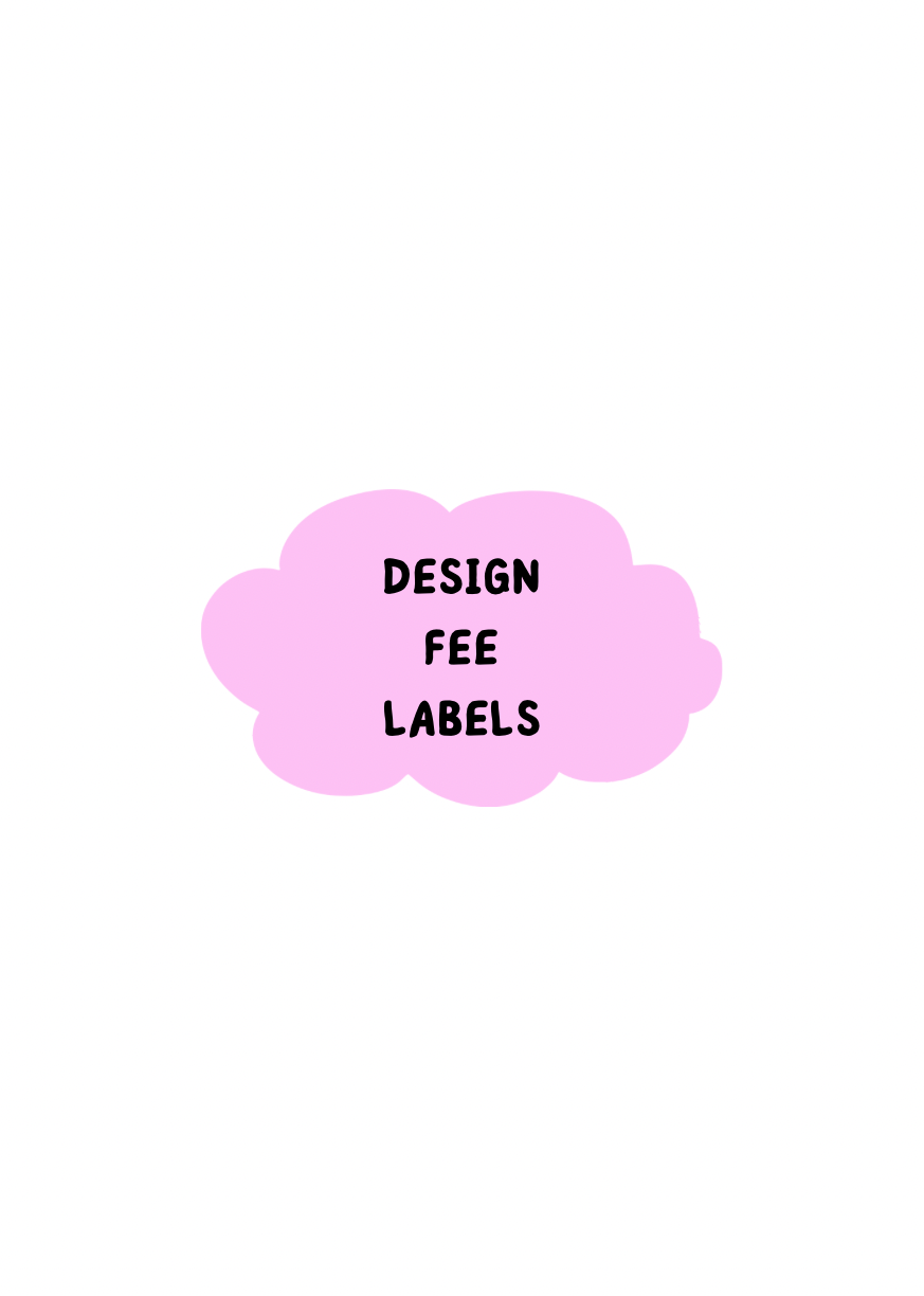 DESIGN FEE (LABELS)