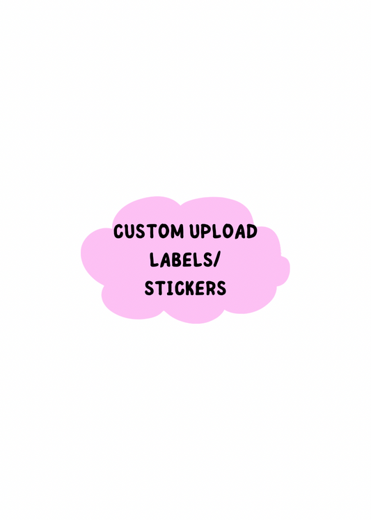 Custom Upload Labels/Stickers