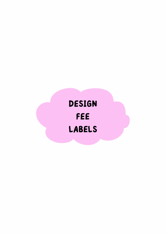 DESIGN FEE (LABELS)
